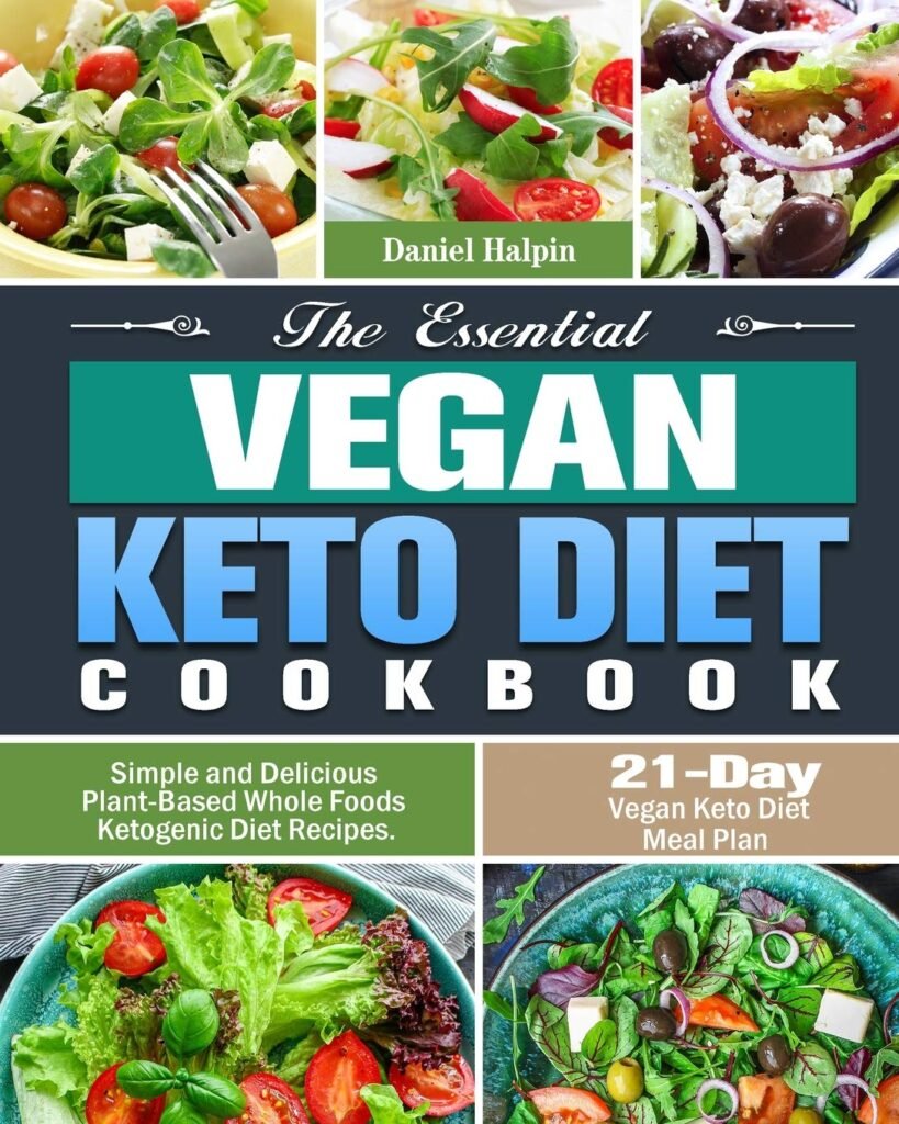 The Essential Vegan Keto Diet Cookbook: Simple and Delicious Plant-Based Whole Foods Ketogenic Diet Recipes. (21-Day Vegan Keto Diet Meal Plan)     Paperback – August 15, 2020