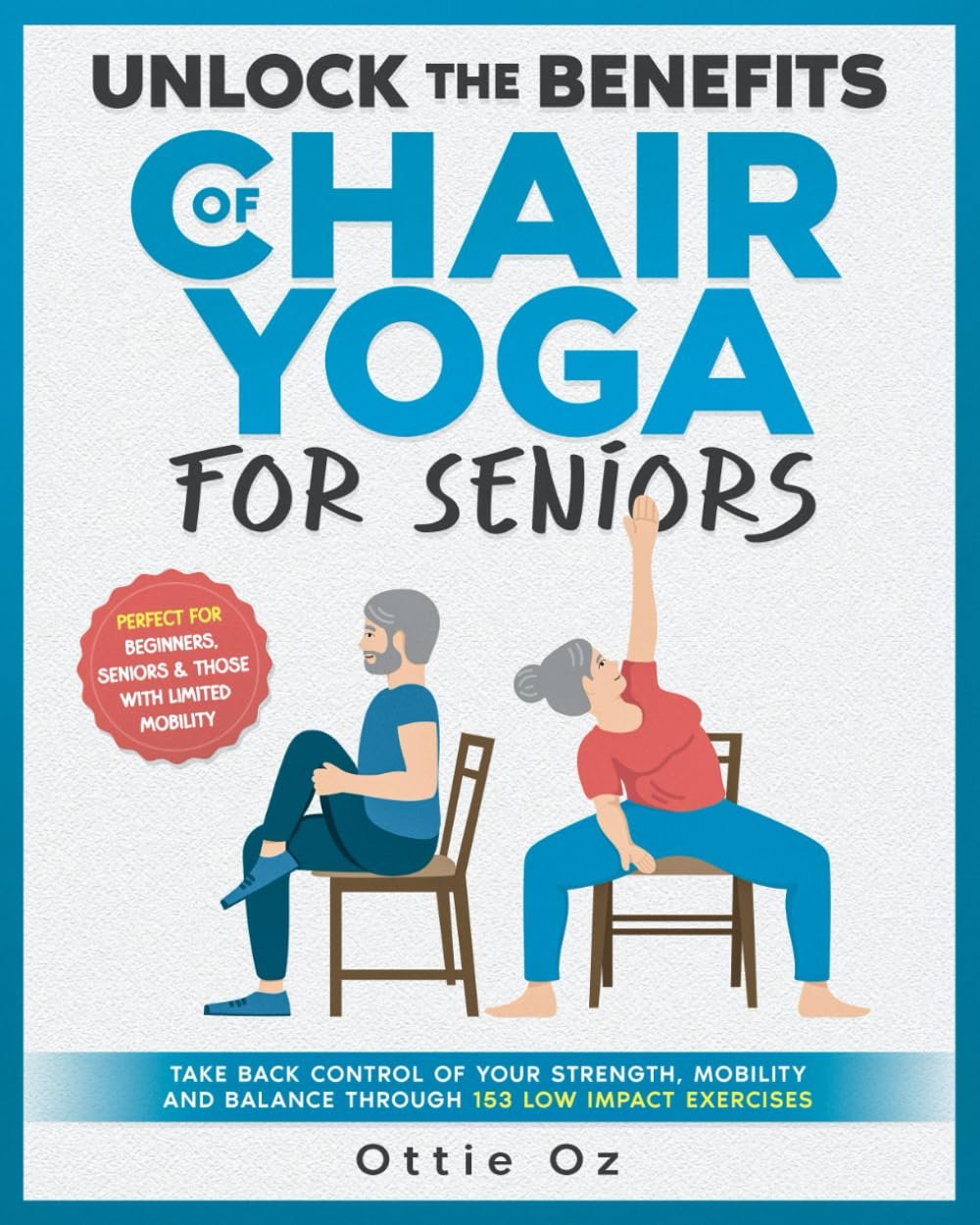 Unlock the Benefits of Chair Yoga